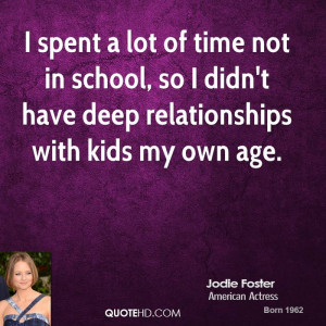 jodie-foster-jodie-foster-i-spent-a-lot-of-time-not-in-school-so-i.jpg