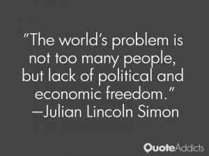 The world's problem is not too many people, but lack of political and ...