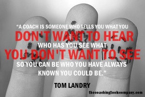 ... ://www.thecoachingtoolscompany.com/: Tom Landry, Inspiration Quotes