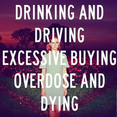 ... excessive buying, overdose and dying - Lana del Rey - National Anthem