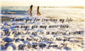 ... Wealth But In Having Friends Like You, A Precious Gift From God
