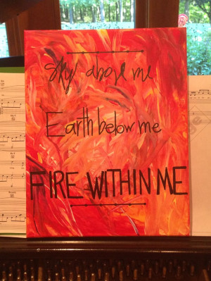 Dorm poster. Fire within me.
