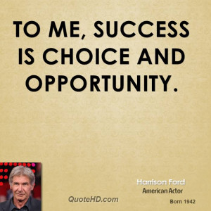 Harrison Ford Success Quotes
