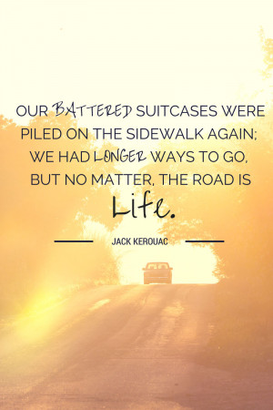 Jack Kerouac quote on the road
