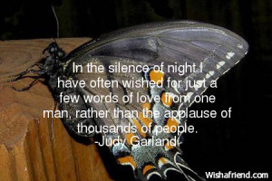 In the silence of night I have often wished for just a few words of ...