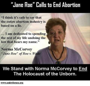 Norma McCorvey (Roe of Roe Vs. Wade) quote
