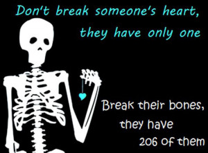 Don't break someone's heart.