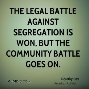 ... battle against segregation is won, but the community battle goes on