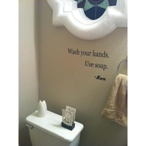 WASH YOUR HANDS. USE SOAP.