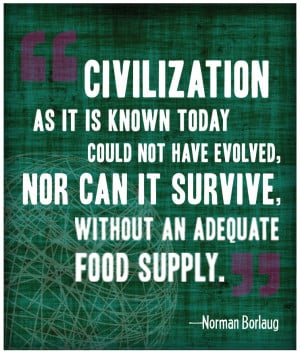 Norman Borlaug Quotes