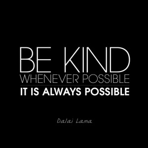 Always be kind #DalaiLama #Quotes #Inspiration