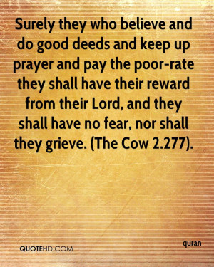 Surely they who believe and do good deeds and keep up prayer and pay ...
