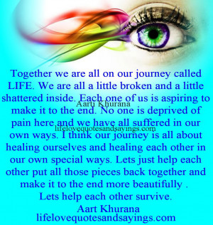 Together we are all on our journey called LIFE. We are all a little ...
