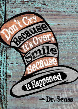 Don't Cry Because It's Over - Dr. Seuss - Abstract Wood Look Print - 5 ...