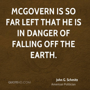 McGovern is so far left that he is in danger of falling off the earth.