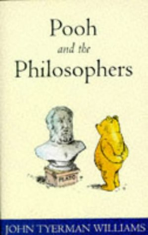 Pooh and the Philosophers (Wisdom of Pooh)