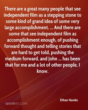 There are a great many people that see independent film as a stepping ...