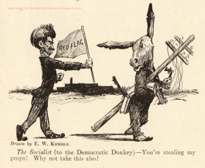 The Socialist (to the Democratic Donkey)—‘You’re Stealing My ...