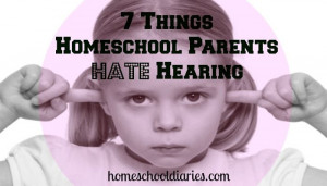 Things Homeschool Parents Hate Hearing - the woes of unsolicited ...