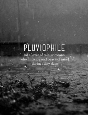 ... of rain someone who finds joy and peace of mind during rainy days