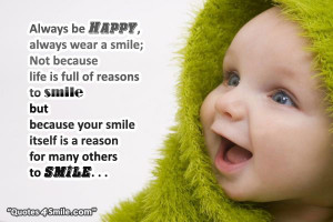 always be happy always wear a smile not because life is full of ...
