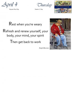 ... renew yourself, your body, your mind, your spirit. Then get back to
