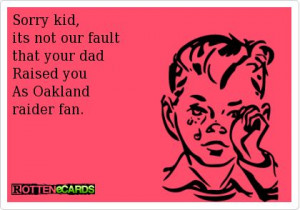 Rottenecards - Sorry kid, its not our fault that your dad Raised you ...