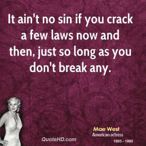 ain't no sin if you crack a few laws now and then, just so long as you ...