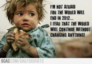 No tengo miedo de que el mundo se acabe en el 2012...