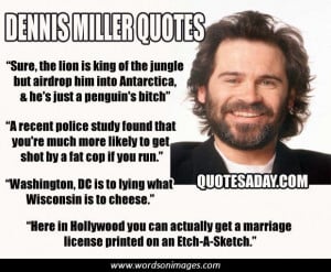 Dennis miller quotes
