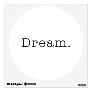 Dream. Black and White Dream Quote Template Wall Graphics