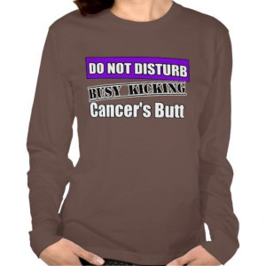Pancreatic Cancer Do Not Disturb Kicking Butt Shirts