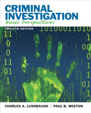 Criminal Investigation: Basic Perspectives (12th Edition)