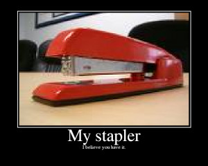 Office Space Funny Stapler Milton office space quotes.