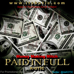 Paid In Full Mitch K-otic money making mitch paid
