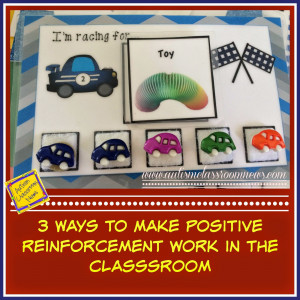 Ways to Make Positive Reinforcement Systems Work in the Classroom
