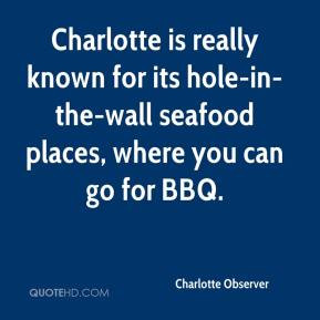 ... for its hole-in-the-wall seafood places, where you can go for BBQ