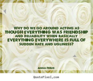 anna freud more friendship quotes inspirational quotes motivational
