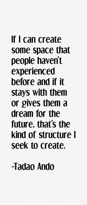 View All Tadao Ando Quotes