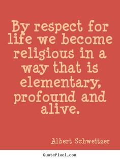 Respect for life life quotes, success quotes, friendship quotes, love ...