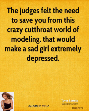 Crazy Girl Quotes Tyra banks quotes