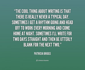 quote-Patricia-Briggs-the-cool-thing-about-writing-is-that-233807.png