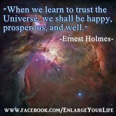 ... Universe, we shall be happy, prosperous, and well.