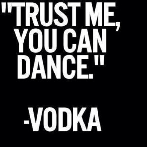 Trust me, You can dance. -