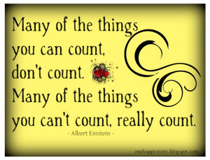 ... you can count don t count many of the things you can t count really