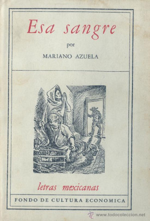 Mariano AZUELA Esa sangre 1 ed M xico 1956 Obra p stuma