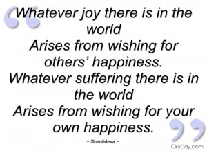 whatever joy there is in the world shantideva