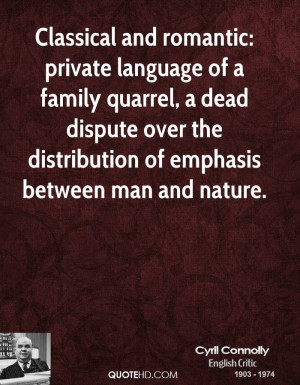 Classical and romantic: private language of a family quarrel, a dead ...