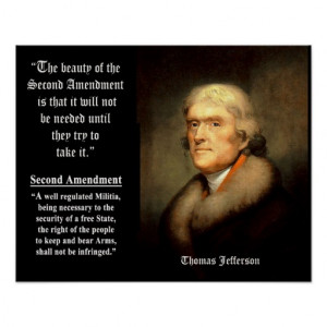 Jefferson Quote - The Beauty Of The 2nd Amendment Print