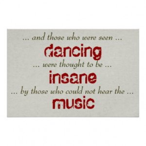 and_those_who_were_seen_dancing_dance_quote_poster ...